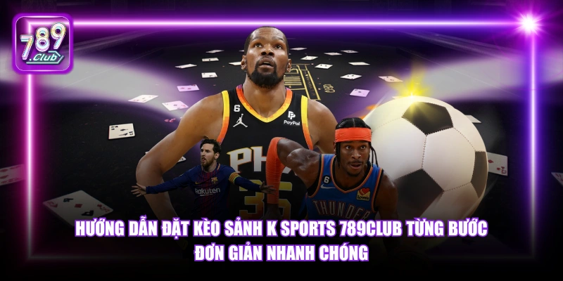 Hướng dẫn đặt kèo sảnh A Sports 789Club từng bước đơn giản nhanh chóng.